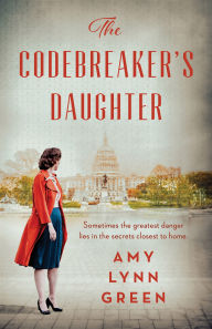 Title: The Codebreaker's Daughter, Author: Amy Lynn Green