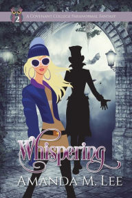 Title: Whispering: Covenant College Book Two, Author: Amanda M Lee