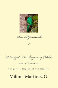 Title: Aves de Guatemala: Birds of Guatemala, Author: Milton Martinez G