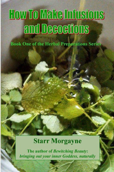 How to Make Infusions and Decoctions