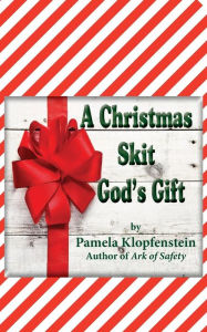 Title: A Christmas Skit: God's Gift, Author: Jennifer Lassiter