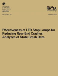 Title: Effectiveness of LED Stop Lamps for Reducing Rear-End Crashes: Analyses of State Crash Data, Author: National Highway Traffic Safety Administ