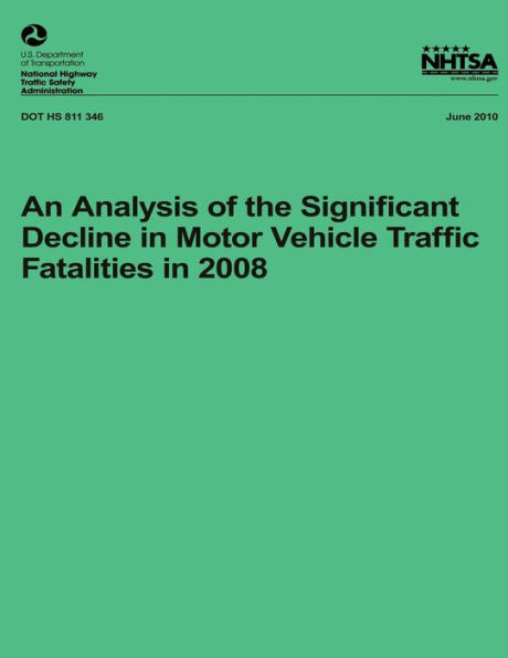 An Analysis of the Significant Decline in Motor Vehicle Traffic Crashes in 2008