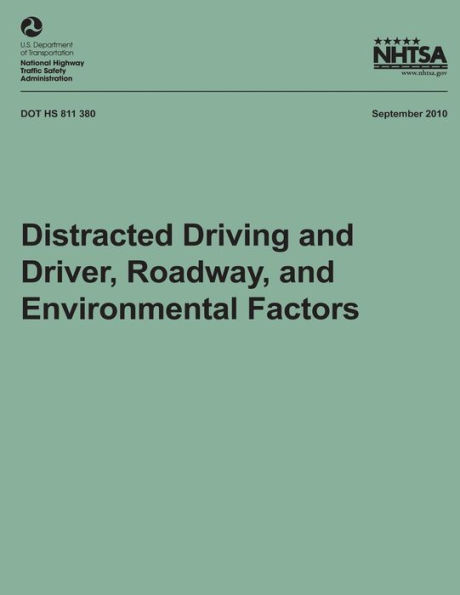 Distracted Driving and Driver, Roadway, and Environmental Factors