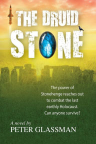 Title: The Druid Stone, Author: Peter Glassman