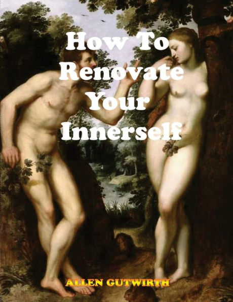 How To Renovate Your Innerself