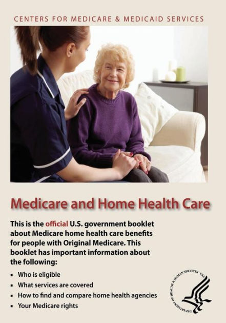 Medicare and Home Health Care by Centers For Medicare Medicaid Services ...