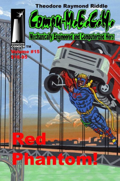 Compu-M.E.C.H. Mechanically Engineered and Computerized Hero Volume 15: Red Phantom!