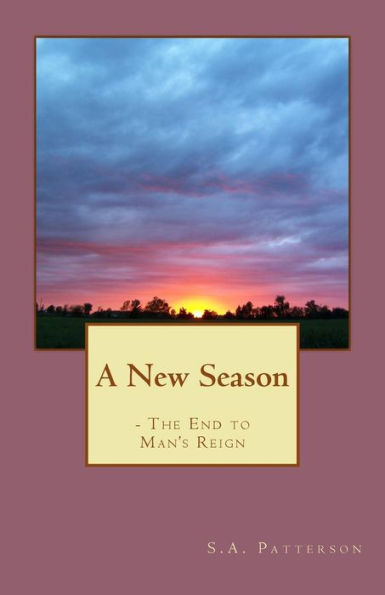 A New Season: - The End to Man's Reign