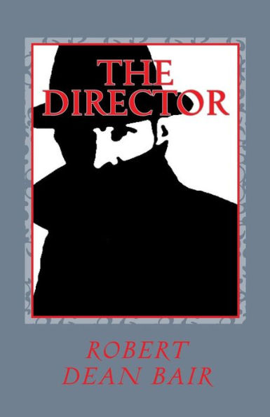 "The Director": "Rob Royal Spy Thiller"