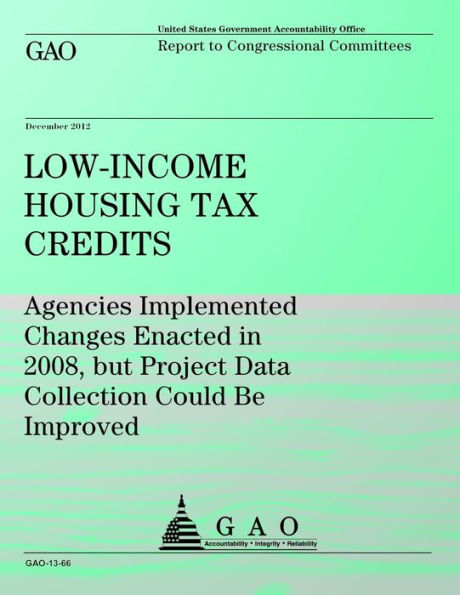 Low-Income Houseing Tax Credits: Agencies Implemented Changes Enacted in 2008, but Project Data Collection Could Be Improved