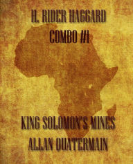 Title: H. Rider Haggard Combo #1: King Solomon's Mines/Allan Quatermain, Author: H. Rider Haggard