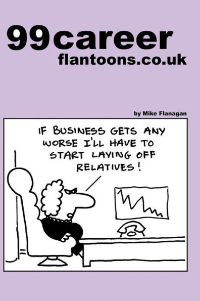 99 career flantoons.co.uk: 99 great and funny cartoons about careers and jobs