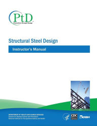 Title: Structural Steel Design: Instructor's Manual, Author: Centers for Disease Cont And Prevention