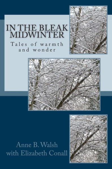 In the Bleak Midwinter: Tales of warmth and wonder