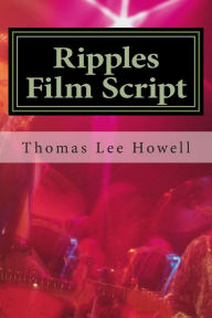Title: Ripples: Based on a true story., Author: Thomas Lee Howell