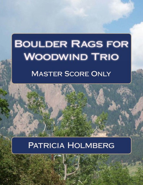 Boulder Rags for Woodwind Trio: Arranged by the Composer