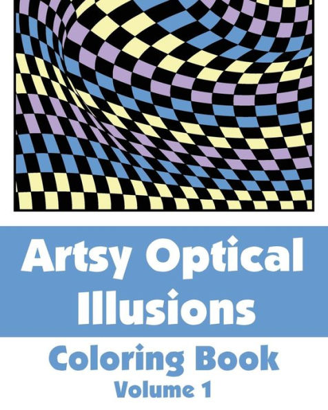 Artsy Optical Illusions Coloring Book, Volume 1