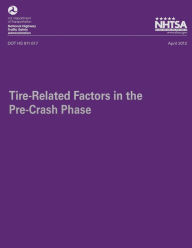Title: Tire-Related Factors in the Pre-Crash Phase, Author: National Highway Traffic Safety Administ