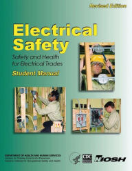 Title: Electrical Safety: Safety and Health for Electrical Trades, Author: Centers for Disease Cont And Prevention