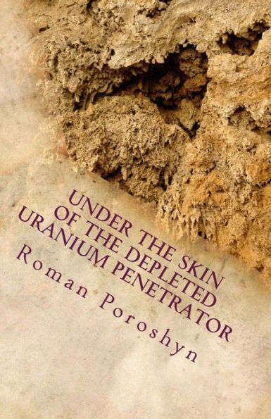 Under the Skin of the Depleted Uranium Penetrator