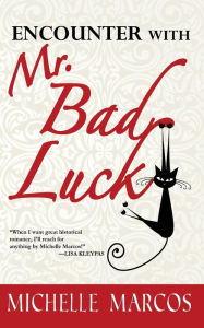 Title: Encounter with Mr. Bad Luck, Author: Michelle Marcos
