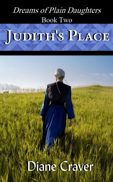 Judith's Place (Dreams of Plain Daughters, Book Two)