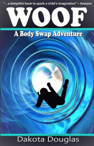 Title: Woof: A Body Swap Adventure, Author: Dakota Douglas