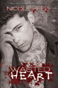 Title: Wasted Heart, Author: Nicole Reed