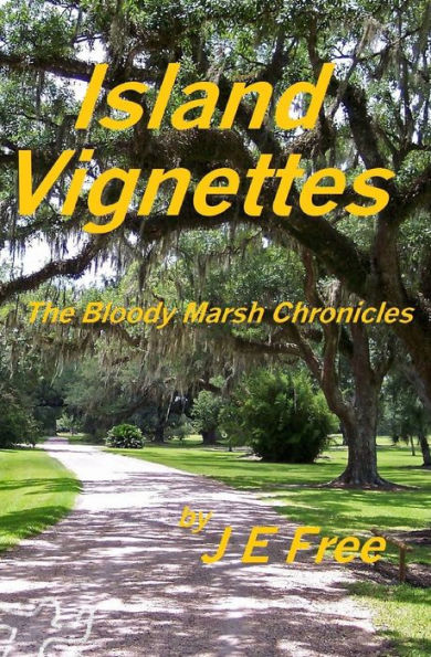 Island Vignettes: The Bloody Marsh Chronicles