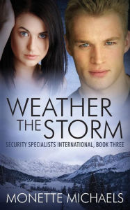 Title: Weather the Storm, Author: Monette Michaels