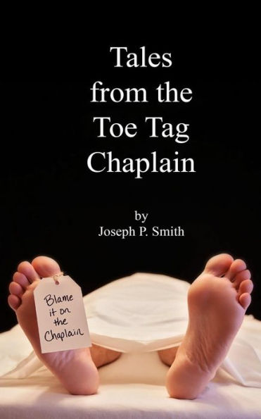 Tales from the Toe Tag Chaplain