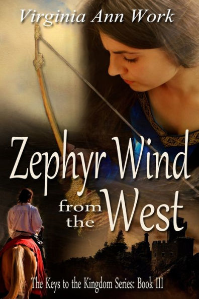 Zephyr Wind from the West: The Keys to the Kingdom Series Book III