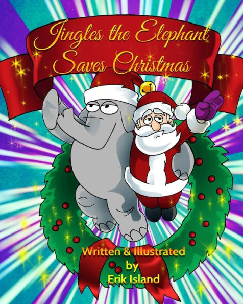 Jingles The Elephant Saves Christmas: White Santa