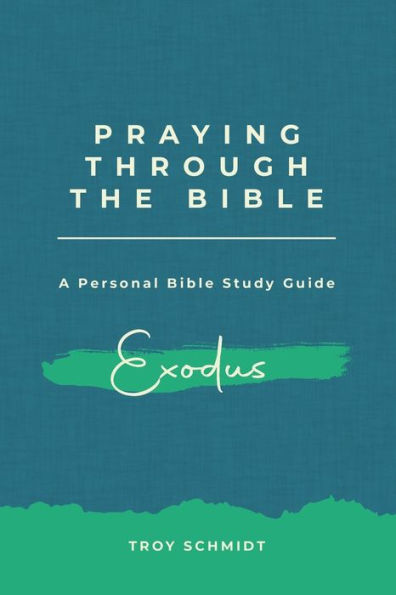 Praying Through Exodus