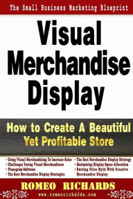 Title: Visual Merchandise Display, Author: Romeo Richards