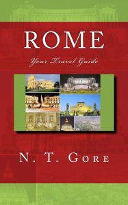 Title: Your Rome Travel Guide, Author: N T Gore