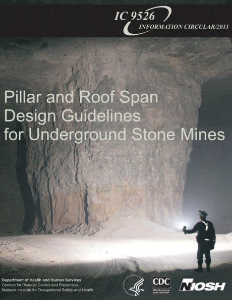 Pillar and Roof Span Design Guidelines for Underground Stone Mines