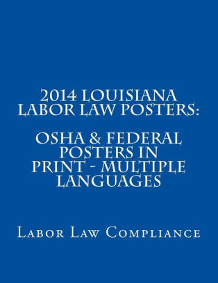 2014 Louisiana Labor Law Posters Osha Federal Posters In Print