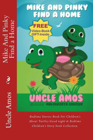 Title: Mike And Pinky Find a Home: Bedtime Stories Book For Children's About Turtles-Good night & Bedtime Children's Story book Collection., Author: Malgorzata Godziuk