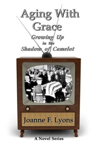 Aging With Grace: Growing Up in the Shadow of Camelot