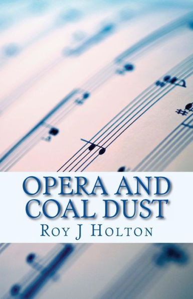 Opera and Coal Dust: A Christian Novel about a family reunited