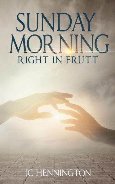 Sunday Morning: Right In Frutt