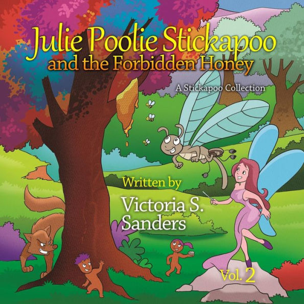 Julie Poolie Stickapoo and the Forbidden Honey