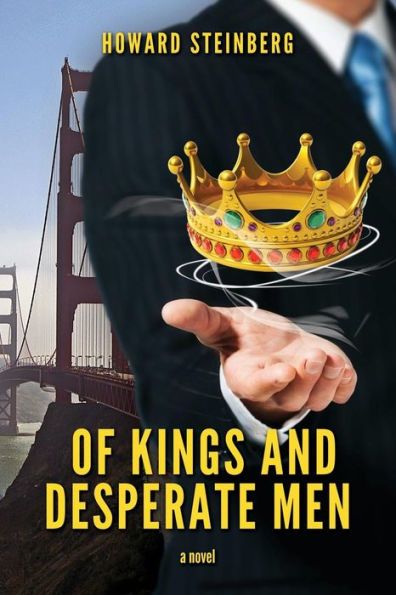 Of Kings and Desperate Men: A Novel