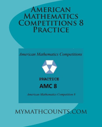 American Mathematics Competitions 8 Practice by Yongcheng Chen ...