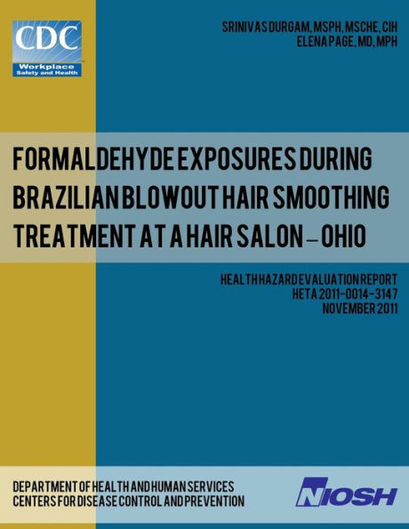 Formaldehyde Exposures During Brazilian Blowout Hair Smoothing Treatment at a Hair Salon ? Ohio