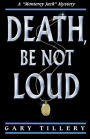 Death, Be Not Loud