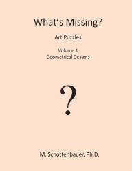 Title: What's Missing? Art Puzzles: Volume 1, Author: M Schottenbauer