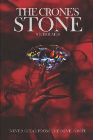 Title: The Crone's Stone, Author: S E Holmes